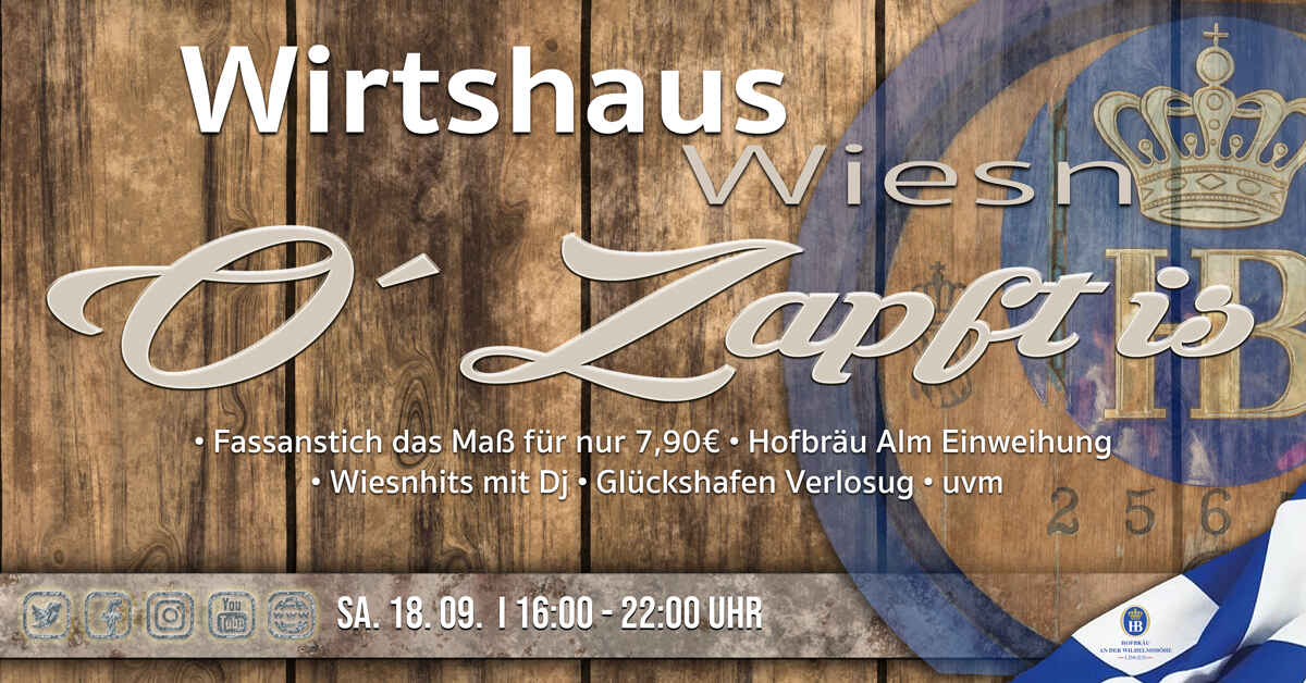 Wirtshaus Wiesn • O´ Zapft is